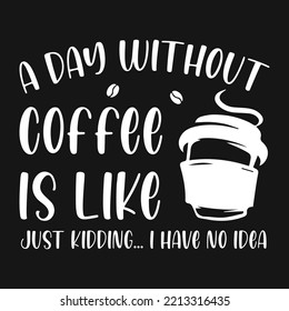 Coffee Typography Vector T-Shirt Design