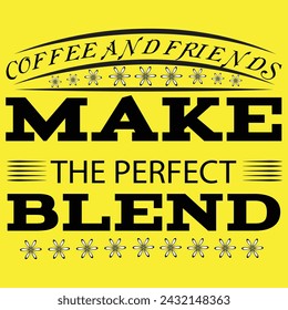 Coffee Typography And Vector T-Shirt Design