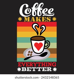 Coffee Typography And Vector T-Shirt Design