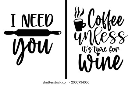 Coffee unless it’s time for wine 2 Design Bundle - Food drink t shirt design, Hand drawn lettering phrase, Calligraphy t shirt design, svg Files for Cutting Cricut and Silhouette, card, flyer svg