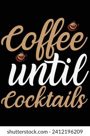 
Coffee Until Cocktails eps cut file for cutting machine