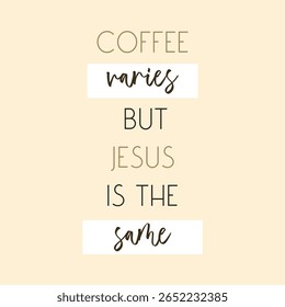 Café Varia, Mas Jesus É A Mesma Citação sobre fundo rosa