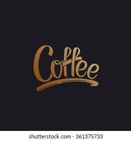 Coffee. Vector Illustration. Lettering Label
