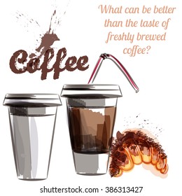Coffee vector poster with coffee plastic cups and croissant painted in watercolor style