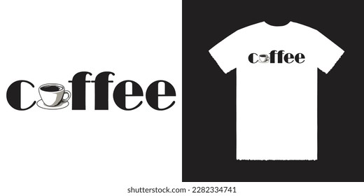 Coffee Vector T Shirt Design, Coffee Tee, Cup T Shirt
