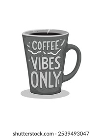 Coffee vibes only Quote Typography Vector lettering