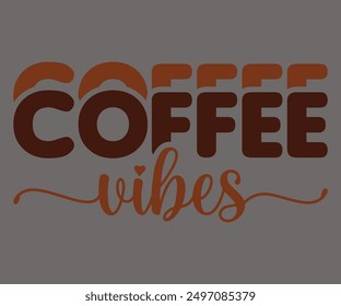 Coffee Vibes Svg,Coffee Retro,America Coffee Svg,Retro T-shirt,Says Svg,Christian Svg,Funny Svg,Cut File,Silhouette