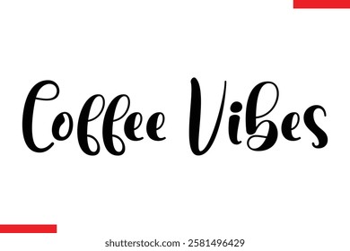 Coffee Vibes Coffee text typography Saying