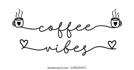 Coffee vibes. Vector typography quote. Cursive design text. Lettering vector logo for poster, flyer, banner, menu cafe. Hand drawn slogan - coffee vibes. Vector illustration with cup and heart.