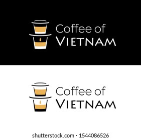 Coffee of Vietnam logo with Vietnamese coffee filter on the glass. Minimal logotype for coffee shop or Vietnamese restaurant. 
