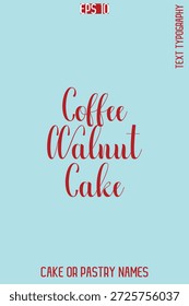 Pastel de nuez de café - dulce delicia pastel tipografía texto diseño de letras