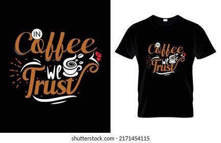 In coffee we trust T Shirt Design