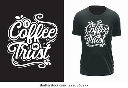 In Coffee We Trust T-shirt Design