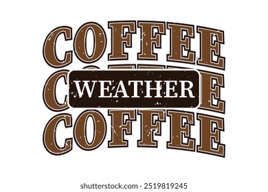 Coffee Weather Shirt, Cozy Season Fall T-shirt Design