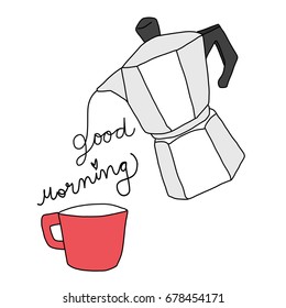 Coffee which pouring into the cup from coffeepot becoming wording "Good Morning". Vector illustration with hand-drawn style.