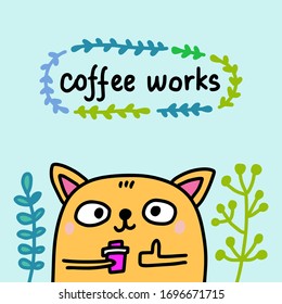 Coffee works hand drawn vector illustration in cartoon comic style cat showing ok sign good holding cup print poster card banner - Shutterstock ID 1696671715