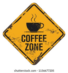 Coffee Zone. Damaged Yellow Board. 