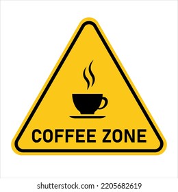 Coffee zone vector yellow sign. Poster, signboard for cafe. Coffee vector illustration.