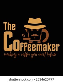 The Coffeemaker Making a Coffee You Can't Refuse T-Shirt Design, Funny Barista Graphic for Coffee Lovers