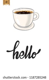 Coffee-shop or cafe flyer template with americano. Concept of greeting card with hand drawn illustration and motivation quote: hello.