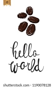 Coffee-shop or cafe flyer template with coffee beans. Concept of greeting card with hand drawn illustration and motivation quote: hello world.