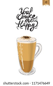 Coffee-shop or cafe flyer template with latte. Concept of greeting card with hand drawn illustration and motivation quote: you make me happy.