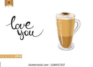 Coffee-shop or cafe flyer template with latte. Concept of greeting card with hand drawn illustration and motivation quote: love you.