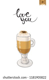 Coffee-shop or cafe flyer template with macchiato. Concept of greeting card with hand drawn illustration and motivation quote: love you.