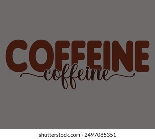 Coffeine Svg,Coffee Retro,America Coffee Svg,Retro T-shirt,Says Svg,Christian Svg,Funny Svg,Cut File,Silhouette