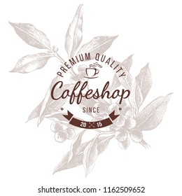 Coffeshop round emblem over hand sketched coffee plant branch. Vector illustration in retro style