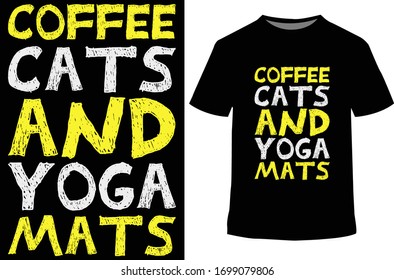 Coffse Cats Yoga Mats" lettering t shirt design. Vector illustration. eps-10.