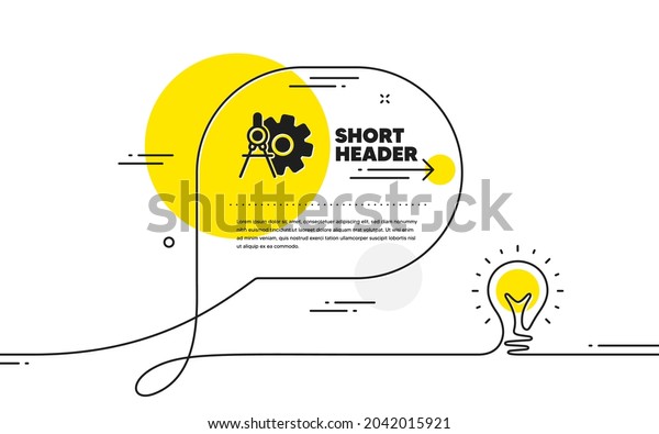 Cogwheel\
dividers icon. Continuous line idea chat bubble banner. Engineering\
tool sign. Cog gear symbol. Cogwheel dividers icon in chat message.\
Talk comment light bulb background.\
Vector