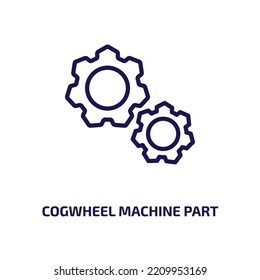 cogwheel machine part icon from business and finance collection. Thin linear cogwheel machine part, industry, mechanism outline icon isolated on white background. Line vector cogwheel machine part 