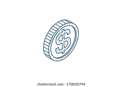 coin dollar currency, money and finance isometric icon. 3d vector illustration. Isolated line art technical drawing. Editable stroke