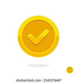 Coin icon. Gold medal. Coin with the Check mark. Premium quality. Achievement badge. Approval sign. Task done. Project completed. Check Mark. Certificate icon. Game coin. Money symbol. Game purchases.