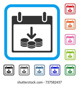 Coins Income Calendar Day icon. Flat gray iconic symbol in a light blue rounded rectangular frame. Black, gray, green, blue, red, orange color versions of Coins Income Calendar Day vector.