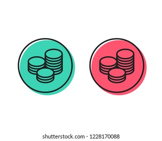 Coins money line icon. Banking currency sign. Cash symbol. Positive and negative circle buttons concept. Good or bad symbols. Tips Vector