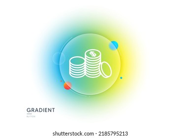 Coins money line icon. Gradient blur button with glassmorphism. Banking currency sign. Cash symbol. Transparent glass design. Banking money line icon. Vector