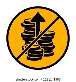 Coins stack, finance grow, up arrow. not allowed, black object in warning sign with orange background color