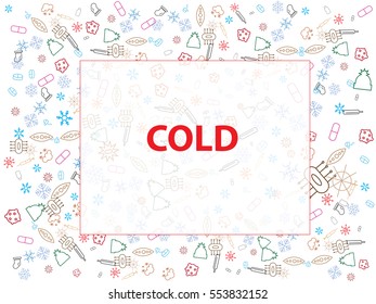 cold - abstract background for documents. cold icons, microbes, drug, snowflakes, hats, mittens, a thermometer.