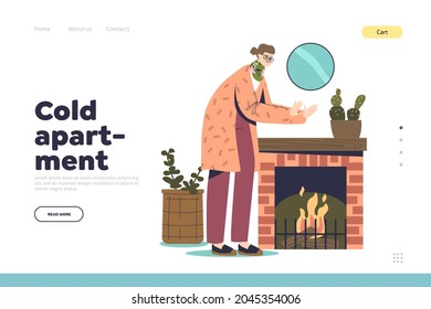 Cold apartment concept of landing page with freezing woman warming hands at fireplace wearing warm clothes indoors suffer from cold at home during heating season. Cartoon flat vector illustration