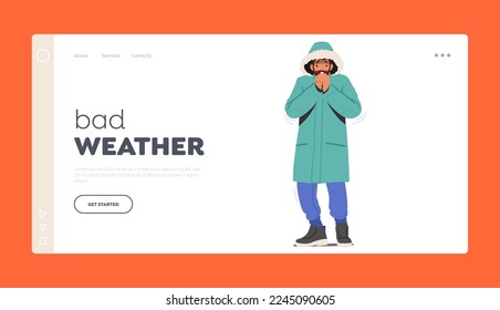 Cold Bad Weather Landing Page Template. Freezing Male Character Wear Warm Winter Clothes Trying to Warm his Hands. Low Minus Degrees Temperature, Wintertime Season Freeze. Cartoon Vector Illustration