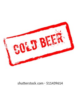 Cold beer red rubber stamp isolated on white background. Grunge rectangular seal with text, ink texture and splatter and blots, vector illustration.