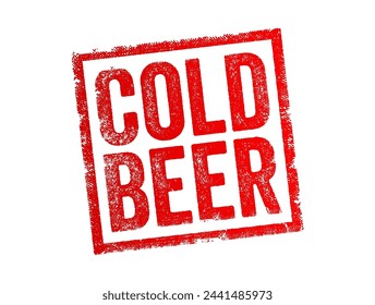 Cold Beer - refers to beer that has been chilled to a cold temperature, typically in a refrigerator or with the use of ice, text concept stamp