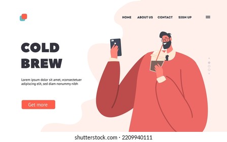 Cold Brew Landing Page Template. Geschäftsmann trinkt Kaffee- und Lesekommunikation auf Smartphone. Moderner männlicher Charakter mit Cup und Telefon Erfrischung, Break Relax. Vektorgrafik von Cartoon People