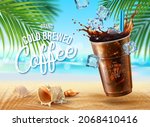 Cold brewed coffee cup with ice cubes, straw and splashes on summer beach sand, vector poster. Iced coffee drink of espresso or cappuccino, cafe bar advertising poster for fresh cold coffee beverage