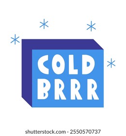 Cold brrr. Winter vibes. Blue badge. Illustration. Vector design.