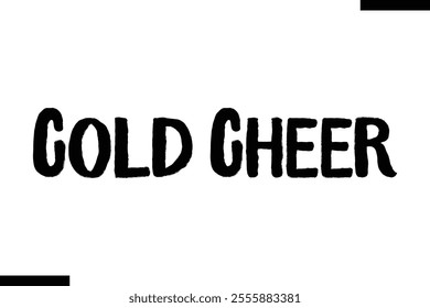 Cold Cheer  snowman quotes text typography