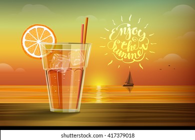 Cold drink with ice and slice of orange on the glass on the sunset background and boat with sails on the horizon. Enjoy the summer lettering on the orange yellow background. Vector illustration