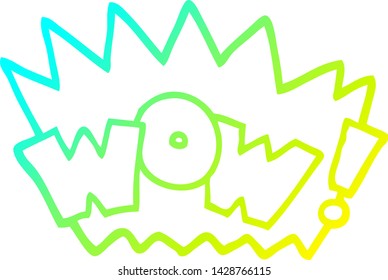cold gradient line drawing of a cartoon word wow